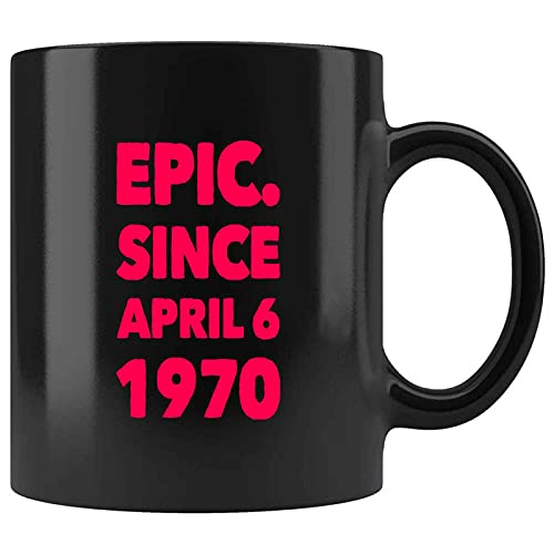 467 Epic Desde abril 6 1970 presente para cumpleaños, aniversario, Columbus Day 11 Oz Taza de café negro