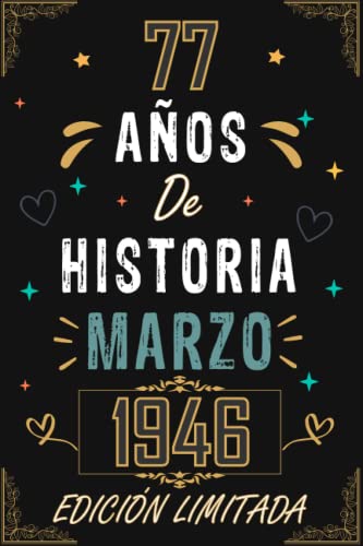 CUADERNO, 77 AÑOS DE HISTORIA MARZO 1946 EDICIÓN LIMITADA: Regalo de 77 cumpleaños para mujeres y...