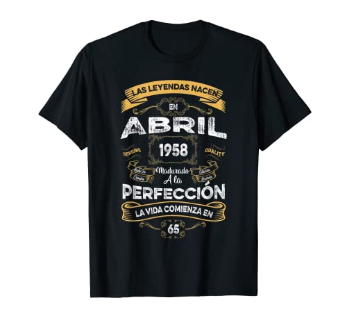 Mujer Leyendas Abril 1958 Hombre Mujer 65 Años Cumpleaños Camiseta