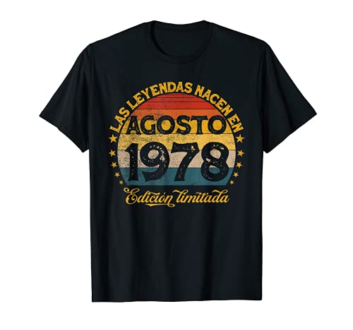 Las Leyendas Nacen En Agosto 1978 43 años Cumpleaños Camiseta