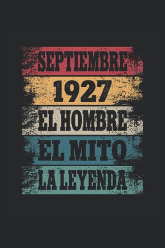 Septiembre 1927 - El Hombre - El Mito - La Leyenda: Regalos Originales para Hombre Papá Abuelo...