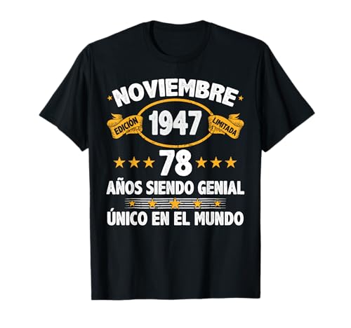 Noviembre 1947 78 Años Hombre Cumpleaños Noviembre 1947 Camiseta