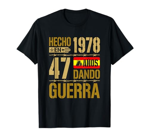 Hecho en 1978 Cumpleaños 47 Años Bandera España Hombre Camiseta