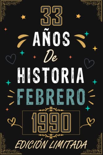 CUADERNO, 33 AÑOS DE HISTORIA FEBRERO 1990 EDICIÓN LIMITADA: Regalo de 33 cumpleaños para mujeres...