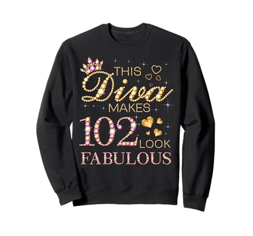 Esta Diva Hace Que 102 se vean fabulosos cumpleaños 102 Queen B-Day Sudadera