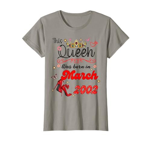 Esta Reina nació en Marzo de 2002 Cumpleaños de Marzo Mujeres Camiseta