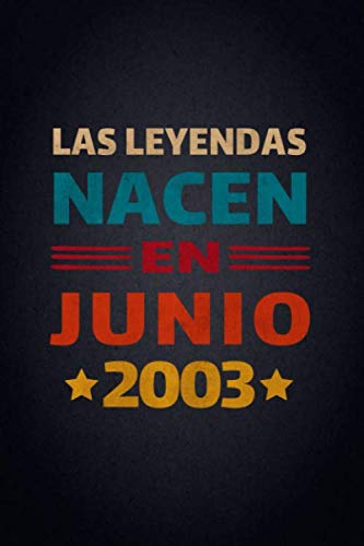 Las Leyendas Nacen En Junio 2003: Diario Cuaderno, Diario De Recuerdos,Regalo de cumpleaños para...