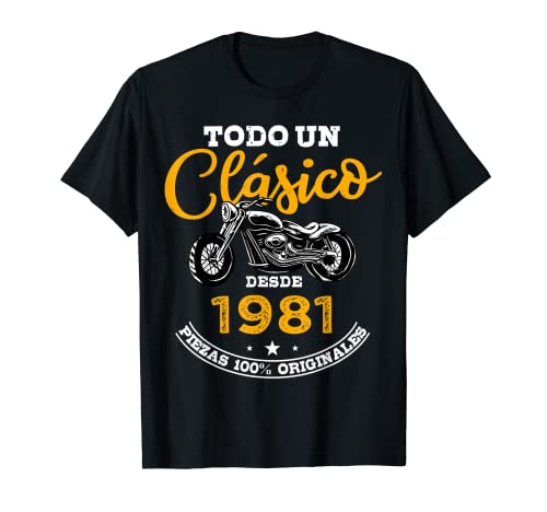 Motero Todo Un Clásico Nacido En 1981 41 años Cumpleaños Camiseta