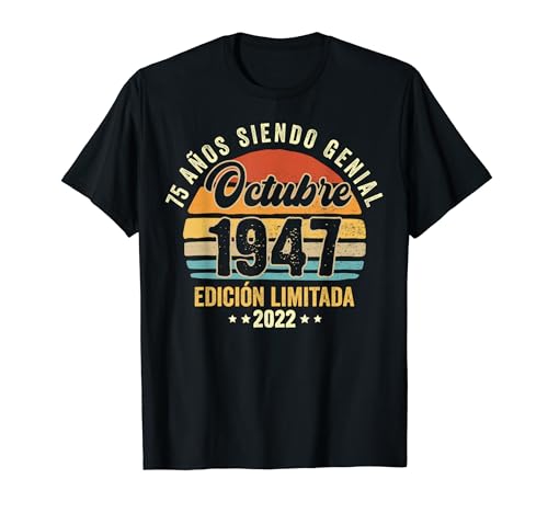 75 Años Cumpleaños Octubre 1947 Hombre Mujer Octubre Camiseta