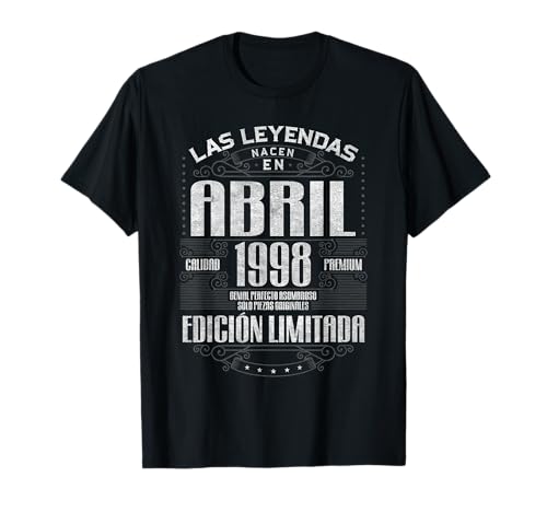 Las Leyendas Nacen En Abril 1998 28 Años Cumpleaños Camiseta