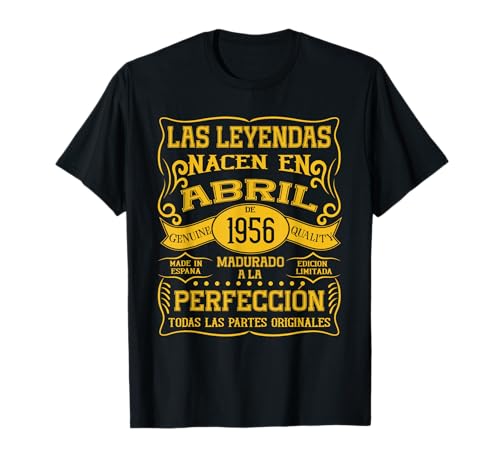 69 años Cumpleaños Las Leyendas nacen en Abril de 1956 Camiseta