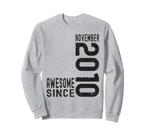 Impresionante Desde Noviembre 2010, Nacido En 2010 Noviembre Cumpleaños Sudadera