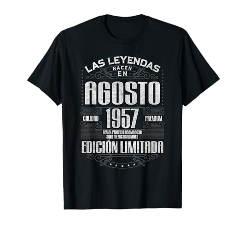 Las Leyendas Nacen En Agosto 1957 68 Años Cumpleaños Camiseta