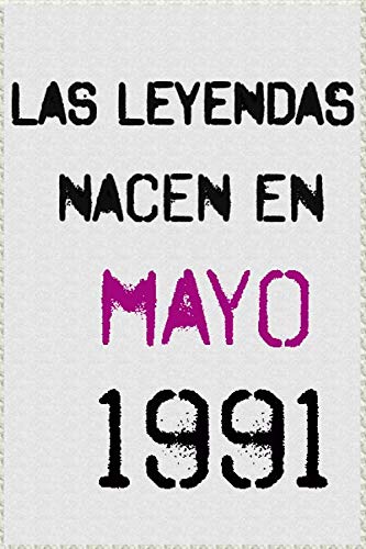 las leyendas nacen en mayo 1991 ; regalo de cumpleaños 29 años para mujer y para hombres .forrado...