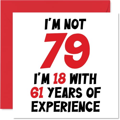 Tarjeta de cumpleaños número 79 para mujeres y hombres, con texto en inglés 'Not 79 I'm 18 With...