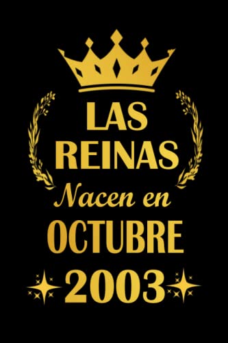 Las Reinas Nacen En Octubre 2003: cuaderno cumpleaños, regalos de cumpleaños para niña, 18 años...