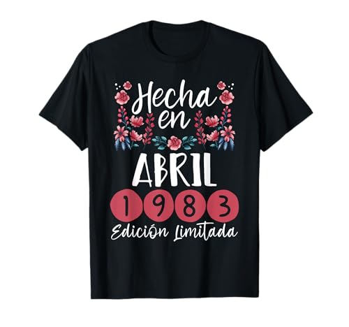 Hecha En Abril 1983 Mujer Regalo 43 Años Cumpleaños Camiseta