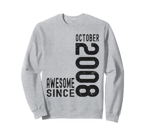Impresionante Desde Octubre 2008, Nacido En 2008 Octubre Cumpleaños Sudadera