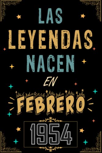 CUADERNO, LAS LEYENDAS NACEN EN FEBRERO 1954: Regalo de 69 cumpleaños para mujeres y hombres, ideas...