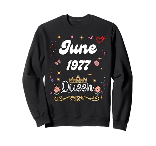 Junio 1977 Reina Desde Junio 1977 Cumpleaños Niña Mujer Sudadera