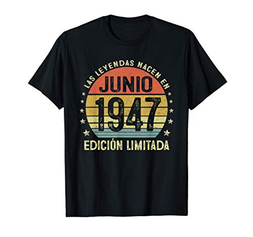 Leyendas Junio 1947 Regalo Hombre Mujer 74 Años Cumpleaños Camiseta