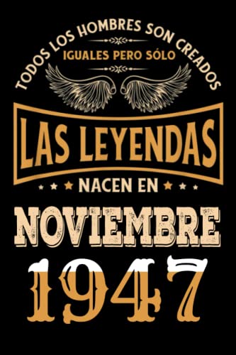 Regalo de 75 Cumpleaños Para Hombre : Las Leyendas Nacen en Noviembre 1947: Regalos de Cumpleaños...