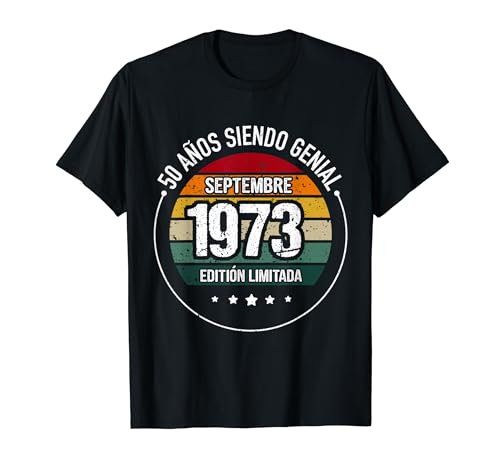 50 Años siendo genial Cumpleaños Regalo Septiembre 1973 Camiseta