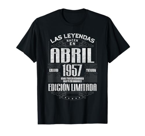 Las Leyendas Nacen En Abril 1957 69 Años Cumpleaños Camiseta