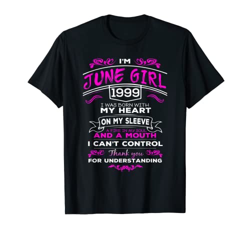 Nacido En Junio 1999 Soy Junio Chica 1999 Cumpleaños Camiseta