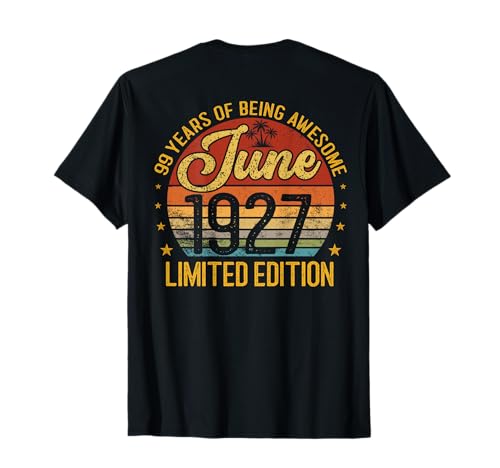 (En la Parte Trasera) Retro Vintage Junio 1927 99 años 99 cumpleaños Camiseta