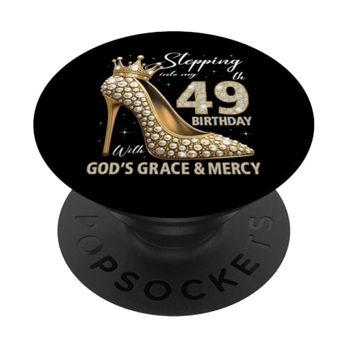 Entrando en mi 49 cumpleaños con la Gracia y la Misericordia de Dios PopSockets PopGrip Adhesivo
