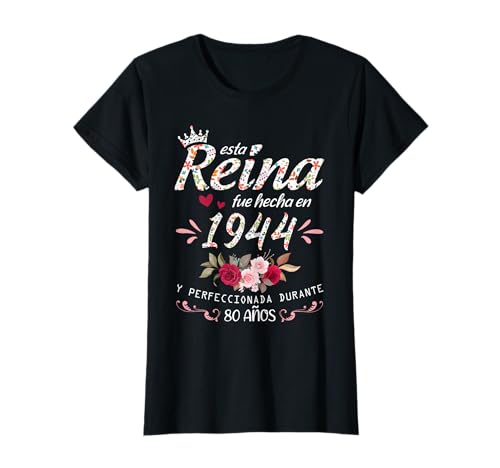 80 Años Cumpleaños Mujer Regalo Esta Reina Fue Hecha En 1944 Camiseta