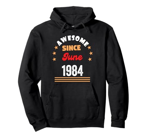 Cumpleaños de Junio 1984 Impresionante Desde 1984 Junio Vintage Sudadera con Capucha
