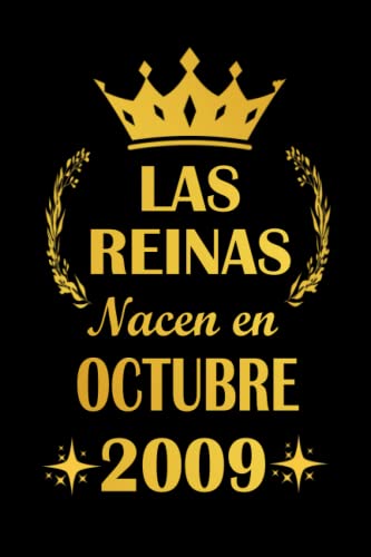 Las Reinas Nacen En Octubre 2009: cuaderno cumpleaños, regalos de cumpleaños para niña, 12 años...