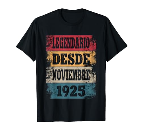 Legendario Desde Noviembre 1925 - Cumpleaños 99 Años Camiseta
