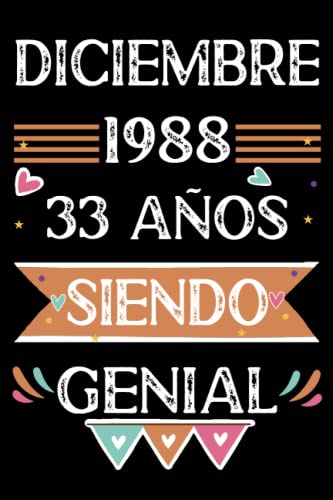 CUADERNO, Diciembre 1988, 33 Años Siendo Genial: 33 años. Libro de visitas, cuaderno, 110 páginas...