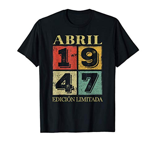 74 Años Cumpleaños Leyendas nacen en Abril De 1947 Regalo Camiseta