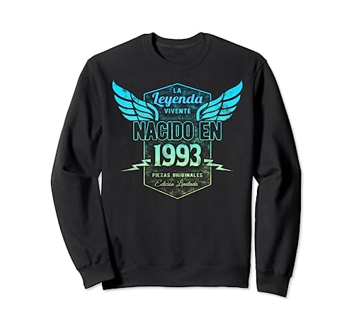 Nacido En 1993 La Leyenda Vivente 30 Cumpleaños Sudadera