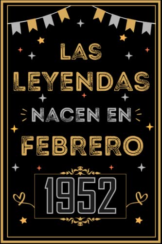 CUADERNO, LAS LEYENDAS NACEN EN FEBRERO 1952: Regalo de 71 cumpleaños para mujeres y hombres, ideas...
