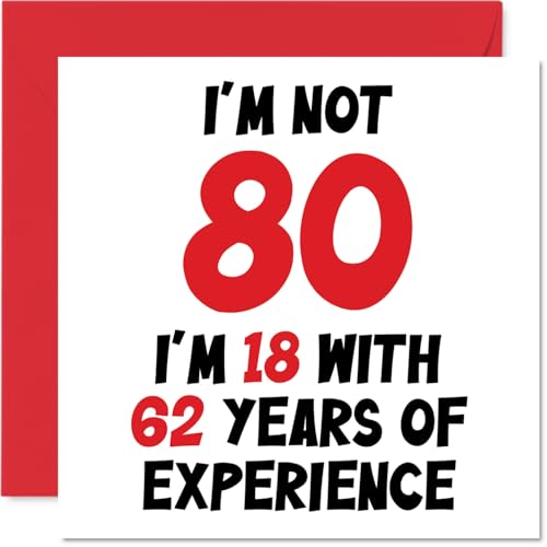 Tarjeta de cumpleaños número 80 para mujeres y hombres, con texto en inglés 'Not 80 I'm 18 With...