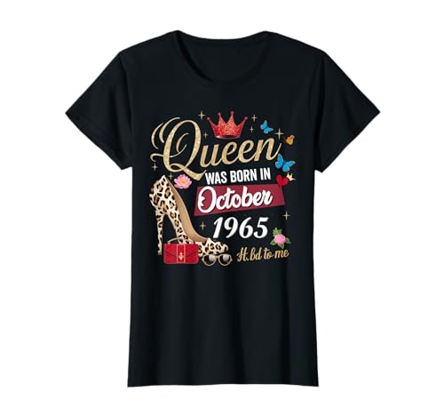 Esta reina nació en octubre de 1965 Cumpleaños de octubre Mujeres Camiseta