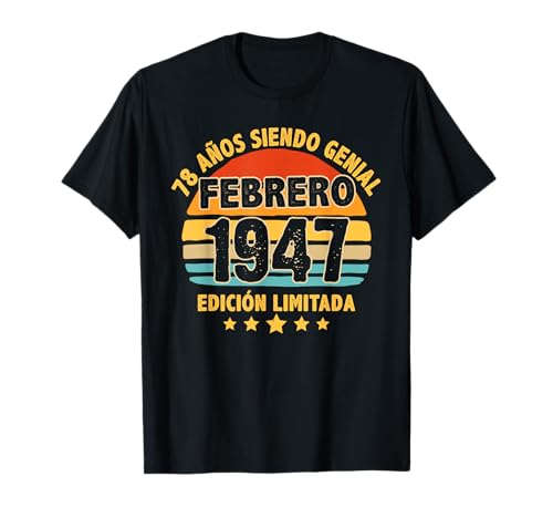 Febrero 1947 78 Años Hombre Cumpleaños Regalo Febrero 1947 Camiseta