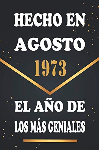 Hecho en Agosto 1973 el Año De Los Más Geniales: Libro de visitas de 47 años, cuaderno, 120...