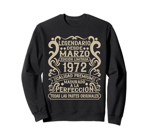 Legendario Desde Marzo 1972 - Cumpleaños 54 Años Sudadera
