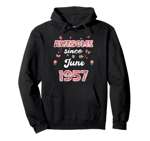 Impresionante Desde Junio 1957 Flores 1957 Junio Cumpleaños Sudadera con Capucha