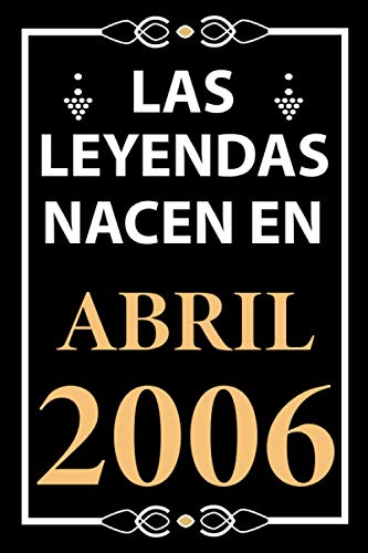 Las leyendas nacen en Abril 2006: Regalo de cumpleaños perfecto para niños y niñas de 15 años I...