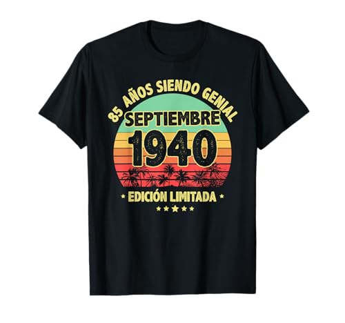 Septiembre 1940 85 Años Hombre Cumpleaños Septiembre 1940 Camiseta