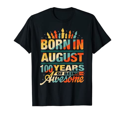 Cumpleaños número 100 Nacido en Agosto 1920 100 Años de Edad Mujeres Hombres Camiseta