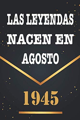 Las Leyendas Nacen En Agosto De 1945: Libro de visitas de 75 años, cuaderno, 120 páginas de...
