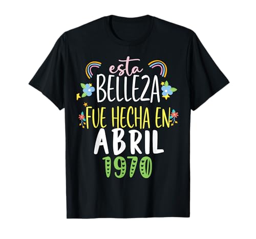 Hecha En abril 1970 Mujer Regalo 52 años Cumpleaños Camiseta